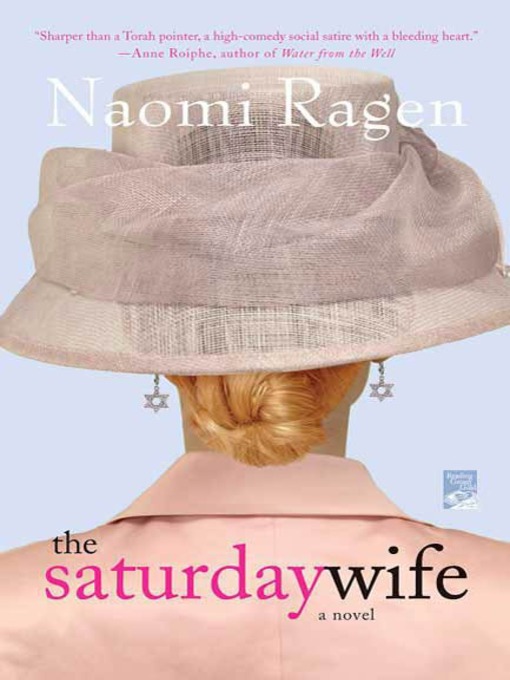 Title details for The Saturday Wife by Naomi Ragen - Available